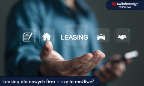 Leasing dla nowych firm – czy to możliwe?