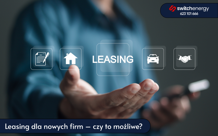 Leasing dla nowych firm – czy to możliwe?