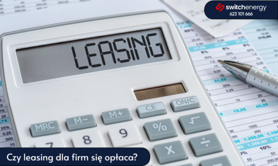 Czy leasing dla firm się opłaca?