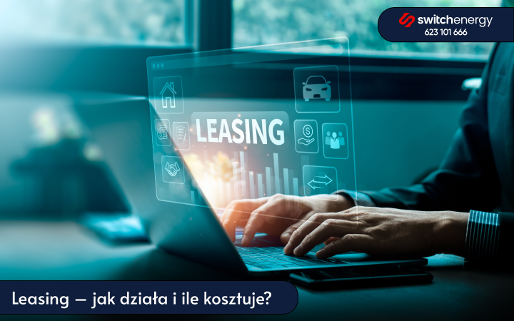 Leasing – jak działa i ile kosztuje?