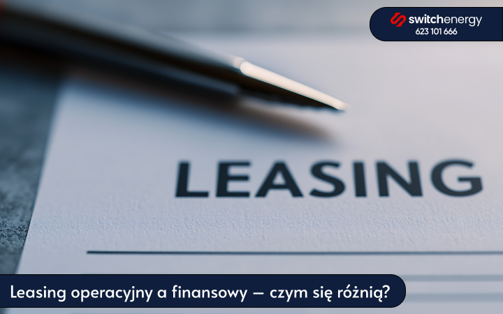 Leasing operacyjny a finansowy – czym się różnią?