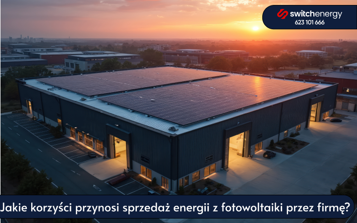 Jakie korzyści przynosi sprzedaż energii z fotowoltaiki przez firmę