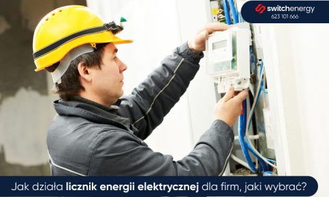 Jak działa licznik energii elektrycznej dla firm, jaki wybrać?